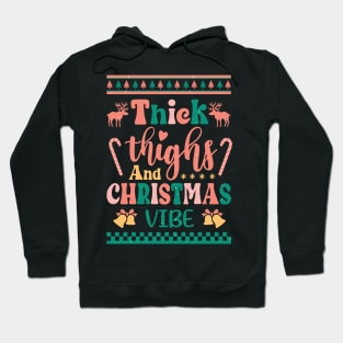 Thick Thighs and Christmas Vibes Hoodie